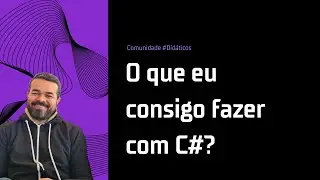 Aprenda o que você pode criar com o C# - Curso C# | Episódio 1