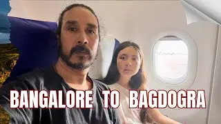 BACK TO DARJEELING WITH NIRVANA || BANGALORE TO BAGDOGRA EPISODE 933