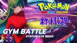 Pokemon GYM Synthwave Remix - Pokemon Red, Blue & Yellow