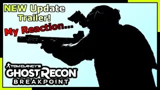 Ghost Recon Breakpoint: NEW Ghost Experience Update Trailer 2020! (My Reaction)