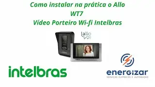 Como instalar vídeo porteiro Wi-fi Allo Wt7  intelbras, super fácil e rápido!