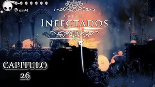 Hollow Knight | CRUCES INFECTADOS y completamos PARAMOS FUNGICOS | Guia Capitulo 26
