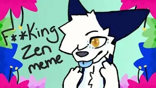 F**king Zen // original animation meme