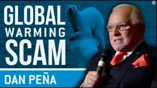 🌎 Global Warming: The Greatest Fraud - Dan Pe&ntilde;a