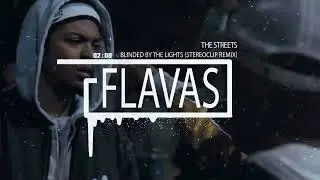 The Streets - Blinded by the Lights (Stereoclip remix)