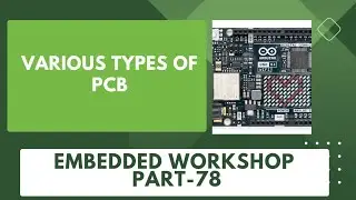 Various types of PCB | Embedded Workshop - Part 78