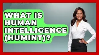 What Is Human Intelligence (HUMINT)? - High Stakes Jobs