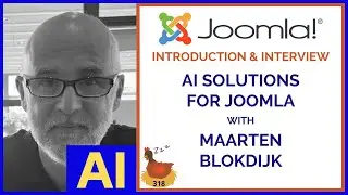 AI Solutions for Joomla with Maarten Blokdijk - 👀 WMW 318