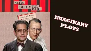 TALK 73: FAKE CONSPIRACY THEORIES FOR BILLY THE KID&rsquo;S SURVIVAL