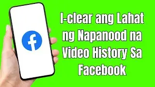 Paano I-clear ang Lahat ng Napanood na Video History Sa Facebook (MADALI)