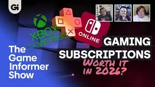 The State Of Gaming Subscriptions In 2026 | The Game Informer Show