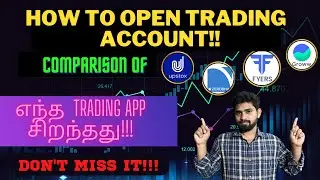 How to Open Trading Account || சிறந்த Trading App எது || Explained for Beginners. !!