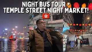 Things to do in Hong Kong: Night Bus Tour + Temple Street Night Market 2026 | EATSPLORATIONS