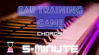 Ear Training  CHORDS Challenge | 5 Minute Music Game