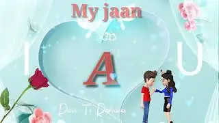 A ❤️ letter WhatsApp status video _ A 🌹 love status video _ new trending WhatsApp status video 💕💕