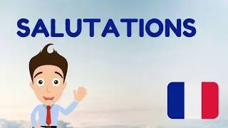 Apprendre les salutations en fran&ccedil;ais (Los saludos en franc&eacute;s) | Aprende a saludar en franc&eacute;s | A1