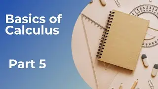 Class 11 Physics | Basics of Calculus | #5 Introduction to Integration