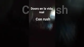 doors en la vida real con rush