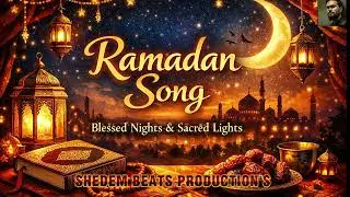 Ramadan Song Arabic Vibe Spiritual Nasheed 2026🌙✨(OFFICIAL MUSIC AUDIO)FT. SHEDEM BEATS PRODUCTION'S
