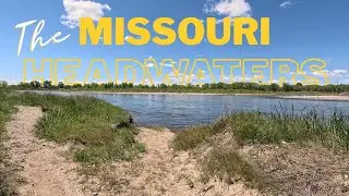 Camping Where Three Rivers Join | The Missouri Headwaters State Park