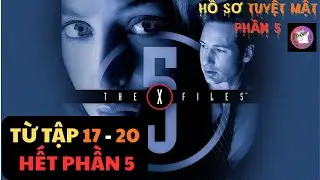 Review Phim HỒ SƠ TUYỆT MẬT Phần 5|THE X-FILES SS5|TẬP 17- 20 HẾT PHẦN 5
