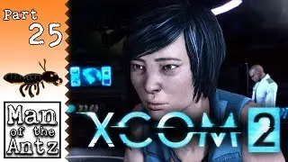 There's good news and there's bad news... | XCOM 2 - Part 25