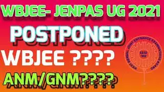 WBJEE 2021 NEWS TODAY||JENPAS -UG 2021 POSTPONED|| official Notice💥💥|| BIG UPDATE💥💥|| #WBJEE #WBJEEB