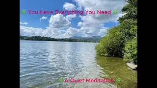 You Have Everything You Need | A Quiet 5-Minute Meditation