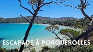 ESCAPADE A PORQUEROLLES, LA PERLE DES ÎLES D'OR | VLOG