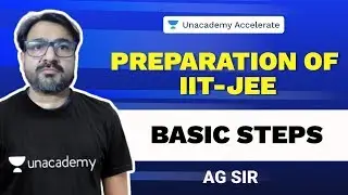 Preparation of IIT-JEE : Basic Steps | AG Sir | Team Nucleus Kota | Unacademy Accelerate