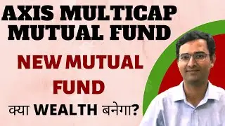 Axis multicap fund nfo 2021 | Axis multicap fund review | Axis multicap fund hindi