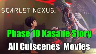 Scarlet Nexus Phase 10 Kasane Story - Conclusion,and an Accidental Meeting All Cutscenes Game Movies
