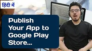 Publish app to google play | How to publish app in play store