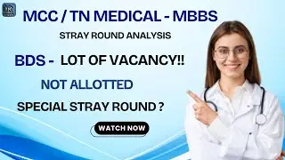 MCC/TN MBBS Stray Round Analysis | BDS Vacancies | Special Stray Round Updates