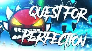 QUEST FOR PERFECTION COMPLETE!!! (EXTREME DEMON)