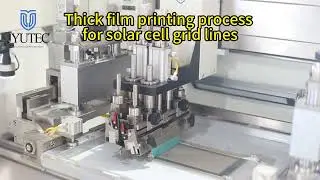 Thick film printing process for solar cell grid lines#screenprinting #screenprinter