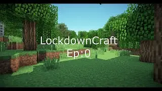 Multiplayer LockdownCraft Episode:0
