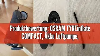 Produktbewertung: OSRAM TYREinflate COMPACT, Akku Luftpumpe, tragbarer elektrischer Mini Luftkompres
