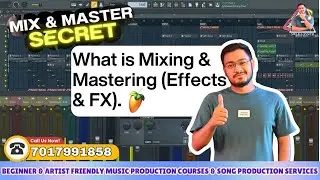 What is Mixing & Mastering (Effects & FX) Tutorial Pro Online FL Studio Classes for Bedroom Producer
