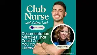 Documentation Mistakes That Could Cost You Your License (With Maggie Ortiz)