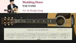 Wedding Dress (Tae Yang) | Fingerstyle Guitar Tab | Arr. by Sungha Jung