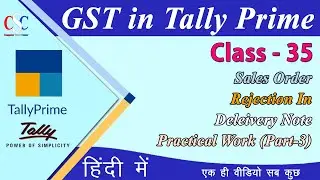 #35 Sale Order in Tally Prime | Delivery Note Voucher Entry | Rejection In  Entry |h CSC IT Class