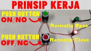 Prinsip Kerja Push Button ON OFF dan NO (Normally Open) NC (Normally Close)