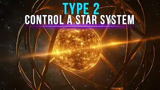 Kardashev Scale Type 2 Civilization: Able To Control A Star