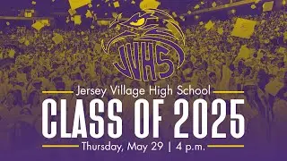 Jersey Village HS - Class of 2025 Graduation | May 29th, 2025