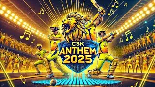 Chennai Super Kings | Official Anthem 2025 | Antar Melody