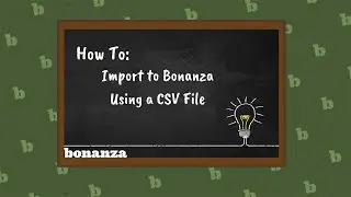 How to Import to Bonanza Using a CSV File