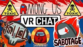 Among Us VRChat TOXIC