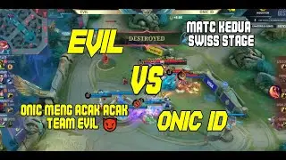 MATCH 2 | EVIL VS ONIC ID | SWISS STAGE