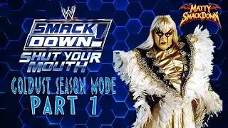 WWE Smackdown Shut Your Mouth Goldust Season Mode Episode 1